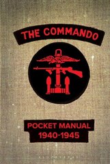 Commando Pocket Manual: 1940-1945 cena un informācija | Vēstures grāmatas | 220.lv