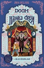 Doom of the Haunted Opera - The House With a Clock in Its Walls 6 цена и информация | Книги для подростков и молодежи | 220.lv