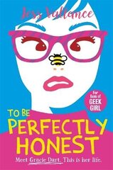 To Be Perfectly Honest: Gracie Dart book 2 cena un informācija | Grāmatas pusaudžiem un jauniešiem | 220.lv
