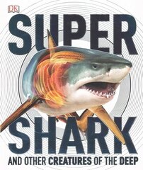 SuperShark: And Other Creatures of the Deep цена и информация | Книги для подростков и молодежи | 220.lv