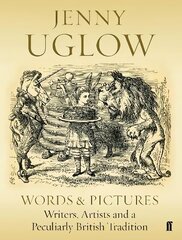 Words & Pictures: Writers, Artists and a Peculiarly British Tradition Main cena un informācija | Vēstures grāmatas | 220.lv