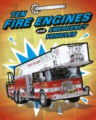 Cool Machines: Ten Fire Engines and Emergency Vehicles цена и информация | Книги для подростков и молодежи | 220.lv