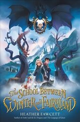 School Between Winter and Fairyland цена и информация | Книги для подростков и молодежи | 220.lv