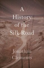 History of the Silk Road cena un informācija | Vēstures grāmatas | 220.lv