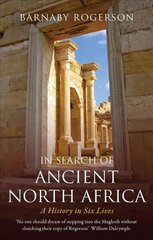 In Search of Ancient North Africa: A History in Six Lives cena un informācija | Vēstures grāmatas | 220.lv