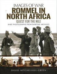 Rommel in North Africa: Quest for the Nile цена и информация | Исторические книги | 220.lv