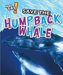 Save the Humpback Whale cena un informācija | Grāmatas pusaudžiem un jauniešiem | 220.lv
