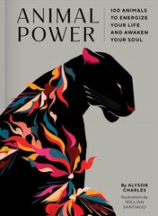 Animal Power: 100 Animals to Energize Your Life and Awaken Your Soul cena un informācija | Pašpalīdzības grāmatas | 220.lv
