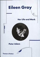 Eileen Gray: Her Life and Work Revised цена и информация | Книги об искусстве | 220.lv