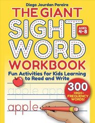 Giant Sight Word Workbook: 300 High-Frequency Words!-Fun Activities for Kids Learning to Read and Write (Ages 4-8) cena un informācija | Grāmatas pusaudžiem un jauniešiem | 220.lv