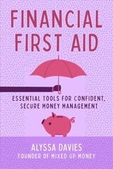 Financial First Aid: Your Tool Kit for Life's Money Emergencies cena un informācija | Pašpalīdzības grāmatas | 220.lv