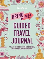 BuzzFeed: Bring Me! Guided Travel Journal: A Place to Record Your Experiences, Adventures, and Inspirations цена и информация | Путеводители, путешествия | 220.lv