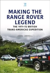 Making the Range Rover Legend: The 1971-72 British Trans-Americas Expedition cena un informācija | Ceļojumu apraksti, ceļveži | 220.lv