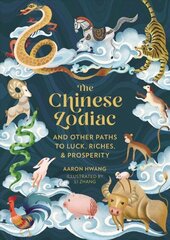 The Chinese Zodiac: And Other Paths to Luck, Riches & Prosperity cena un informācija | Pašpalīdzības grāmatas | 220.lv