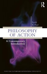 Philosophy of Action: A Contemporary Introduction cena un informācija | Sociālo zinātņu grāmatas | 220.lv