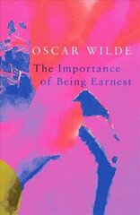 Importance of Being Earnest (Legend Classics) cena un informācija | Stāsti, noveles | 220.lv