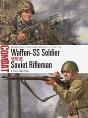 Waffen-SS Soldier vs Soviet Rifleman: Rostov-on-Don and Kharkov 1942-43 cena un informācija | Vēstures grāmatas | 220.lv