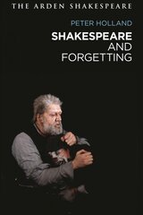 Shakespeare and Forgetting цена и информация | Развивающие книги | 220.lv