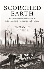 Scorched Earth: Environmental Warfare as a Crime against Humanity and Nature цена и информация | Исторические книги | 220.lv