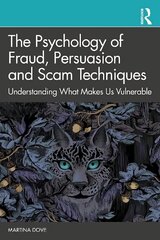 Psychology of Fraud, Persuasion and Scam Techniques: Understanding What Makes Us Vulnerable cena un informācija | Sociālo zinātņu grāmatas | 220.lv