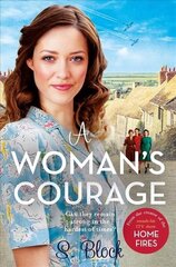 Woman's Courage: The perfect heartwarming wartime saga cena un informācija | Fantāzija, fantastikas grāmatas | 220.lv