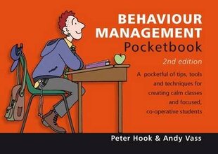 Behaviour Management Pocketbook: 2nd Edition: Behaviour Management Pocketbook: 2nd Edition 2nd Revised edition cena un informācija | Ekonomikas grāmatas | 220.lv