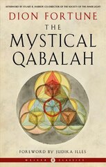 Mystical Qabalah: Weiser Classics cena un informācija | Pašpalīdzības grāmatas | 220.lv