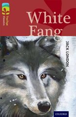 Oxford Reading Tree TreeTops Classics: Level 15: White Fang цена и информация | Книги для подростков и молодежи | 220.lv