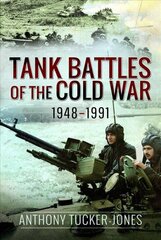 Tank Battles of the Cold War, 1948-1991 cena un informācija | Vēstures grāmatas | 220.lv