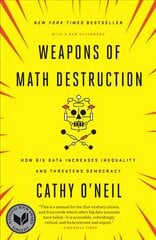 Weapons of Math Destruction: How Big Data Increases Inequality and Threatens Democracy цена и информация | Книги по социальным наукам | 220.lv