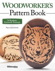 Woodworker's Pattern Book: 78 Realistic Fretwork Animals цена и информация | Книги о питании и здоровом образе жизни | 220.lv