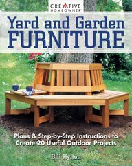 Yard and Garden Furniture, 2nd Edition: Plans & Step-By-Step Instructions to Create 20 Useful Outdoor Projects 2nd edition cena un informācija | Grāmatas par veselīgu dzīvesveidu un uzturu | 220.lv