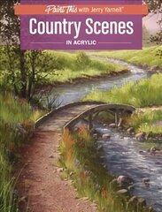 Country Scenes in Acrylic цена и информация | Книги о питании и здоровом образе жизни | 220.lv