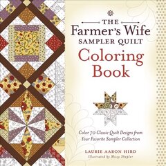 Farmer's Wife Sampler Quilt Coloring Book: Color 70 Classic Quilt Designs from Your Favorite Sampler Collection цена и информация | Книги о питании и здоровом образе жизни | 220.lv