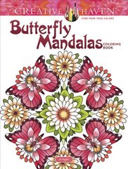 Creative Haven Butterfly Mandalas Coloring Book cena un informācija | Grāmatas par veselīgu dzīvesveidu un uzturu | 220.lv