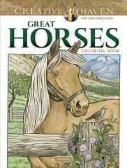 Creative Haven Great Horses Coloring Book цена и информация | Книги о питании и здоровом образе жизни | 220.lv