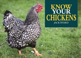 Know Your Chickens cena un informācija | Grāmatas par veselīgu dzīvesveidu un uzturu | 220.lv