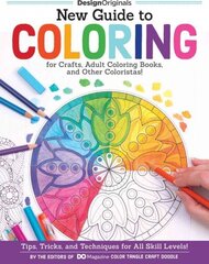 New Guide to Coloring for Crafts, Adult Coloring Books, and Other Coloristas!: Tips, Tricks, and Techniques for All Skill Levels! cena un informācija | Grāmatas par veselīgu dzīvesveidu un uzturu | 220.lv