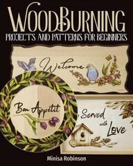 Woodburning Projects and Patterns for Beginners цена и информация | Книги о питании и здоровом образе жизни | 220.lv