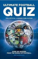 FIFA Ultimate Football Quiz: Over 100 quizzes from the world of football цена и информация | Книги о питании и здоровом образе жизни | 220.lv