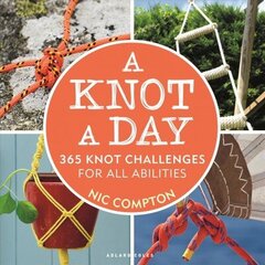 Knot A Day: 365 Knot Challenges for All Abilities cena un informācija | Grāmatas par veselīgu dzīvesveidu un uzturu | 220.lv