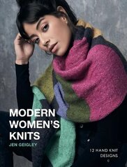 Modern Women's Knits: 12 Hand Knit Designs цена и информация | Книги о питании и здоровом образе жизни | 220.lv