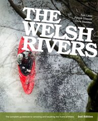 Welsh Rivers: The Complete Guidebook to Canoeing and Kayaking the Rivers of Wales 2nd Revised edition cena un informācija | Grāmatas par veselīgu dzīvesveidu un uzturu | 220.lv