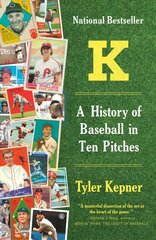 K: A History of Baseball in Ten Pitches cena un informācija | Grāmatas par veselīgu dzīvesveidu un uzturu | 220.lv