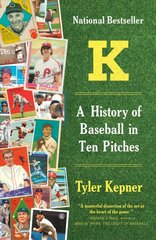 K: A History of Baseball in Ten Pitches цена и информация | Книги о питании и здоровом образе жизни | 220.lv