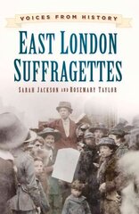 Voices from History: East London Suffragettes cena un informācija | Grāmatas par veselīgu dzīvesveidu un uzturu | 220.lv