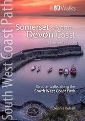 Somerset & North Devon Coast: Minehead to Bude - Circular walks along the South West Coast Path cena un informācija | Grāmatas par veselīgu dzīvesveidu un uzturu | 220.lv