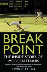 Break Point: The Inside Story of Modern Tennis цена и информация | Книги о питании и здоровом образе жизни | 220.lv