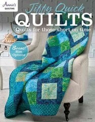 Jiffy Quick Quilts: Quilts for Those Short on Time цена и информация | Книги о питании и здоровом образе жизни | 220.lv