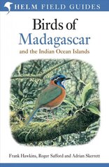 Birds of Madagascar and the Indian Ocean Islands cena un informācija | Grāmatas par veselīgu dzīvesveidu un uzturu | 220.lv